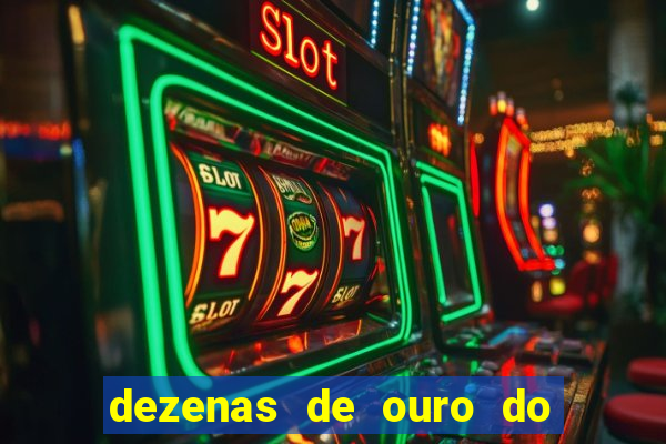 dezenas de ouro do dia de sorte